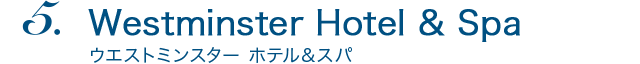 Westminster Hotel ＆ Spa