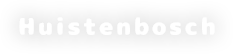 huistenbosch